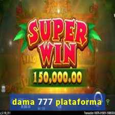 dama 777 plataforma